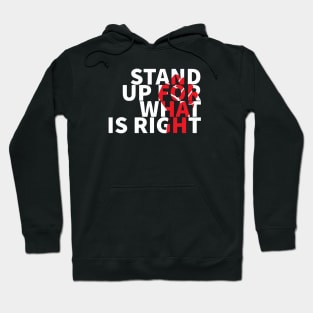 Stand Up For What Is Right Hoodie